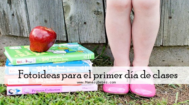 Fotoideas para el primer día de clases