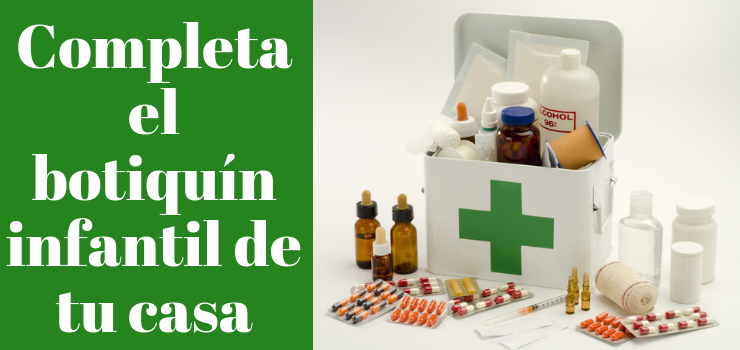 Completa el botiquín infantil de tu casa